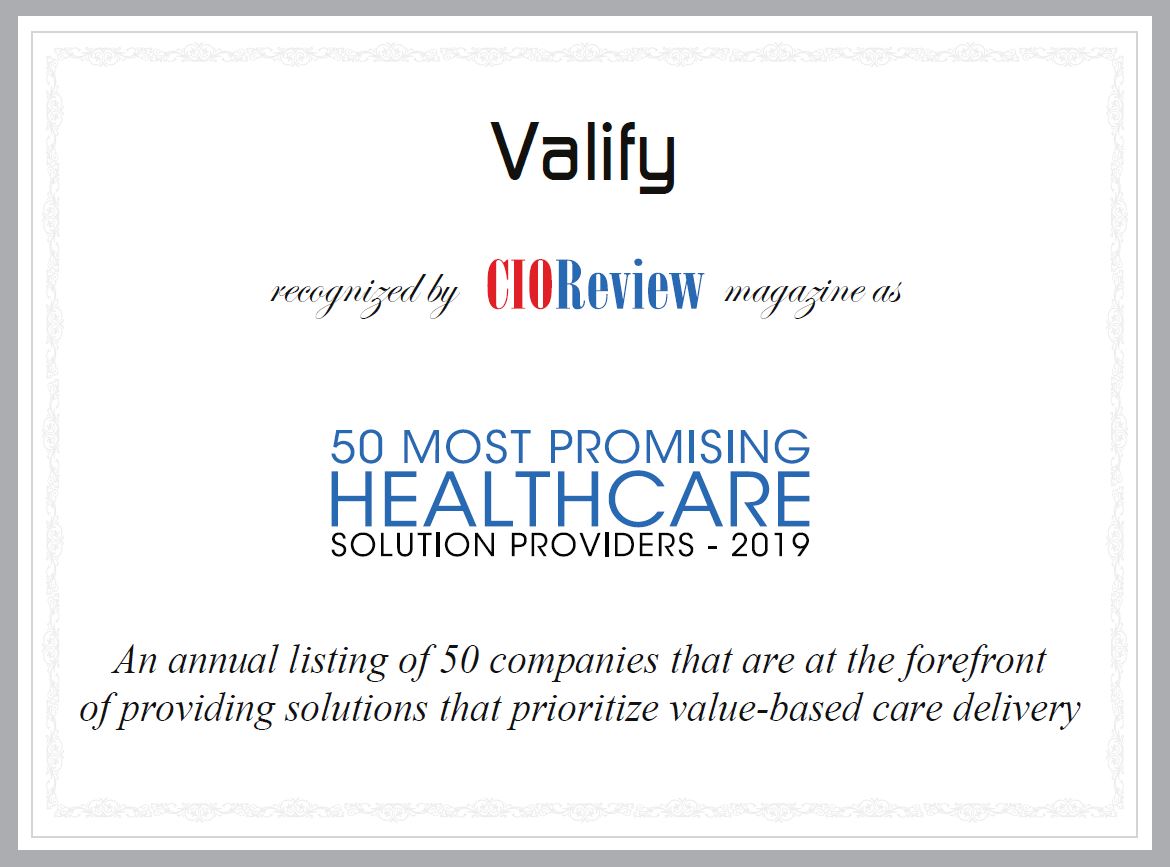 CIOReview Valify 50 Most Promising Healthcare Solution Providers 2019