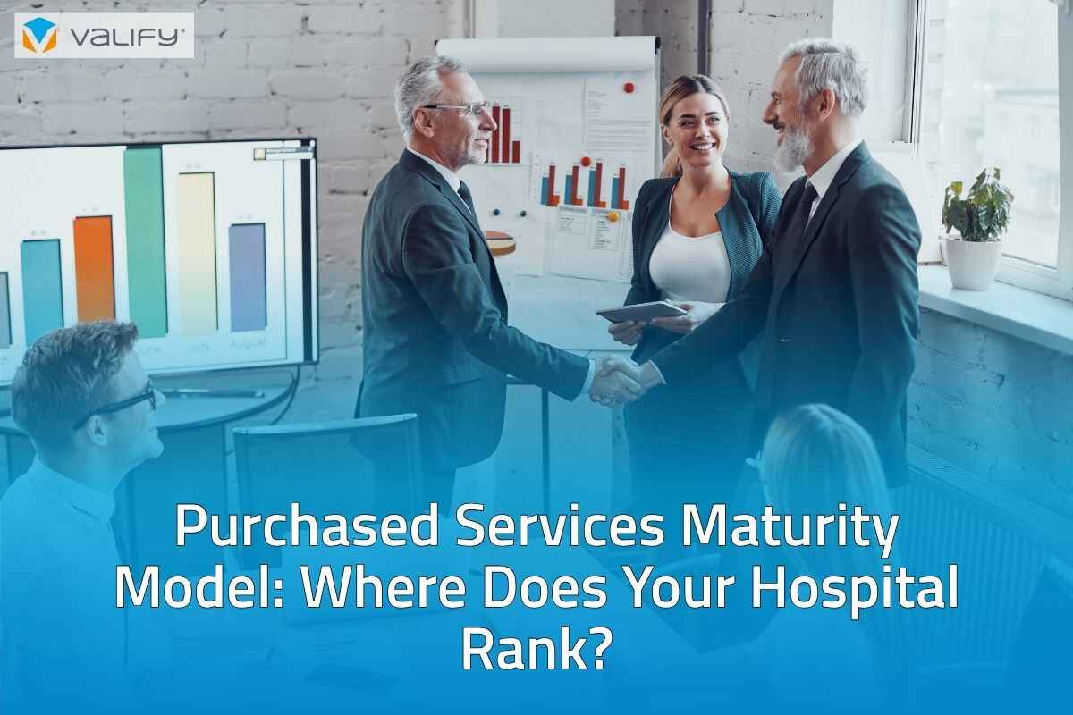 Purchased Services Maturity Model: Where Does Your Hospital Rank?